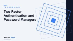 Two-factor authentication and a password manager securing online accounts on phone and laptop