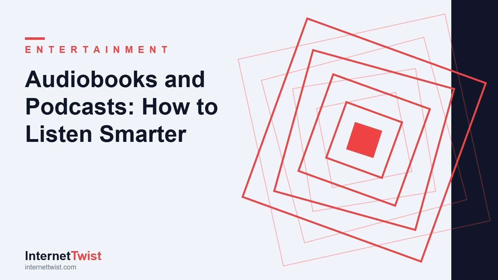 Audiobooks vs podcasts: how to listen smarter, compared on InternetTwist